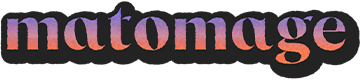 matomage