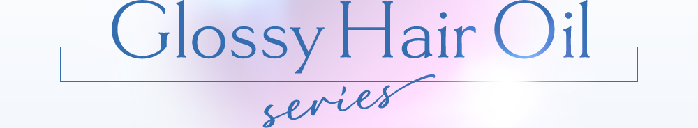 Glossy Hair Oil series