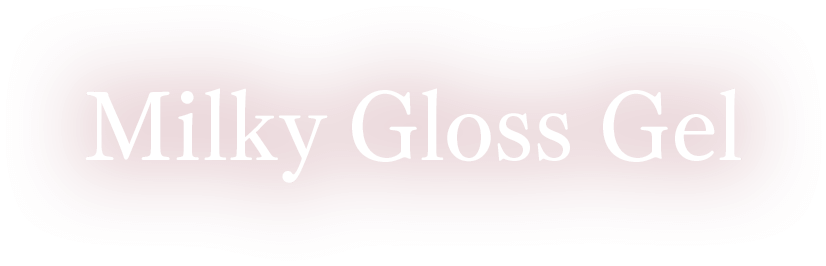 Milky Gloss Gel